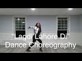 Lagdi Lahore Di | Dance Choreography | Street Dancer | Varun Dhawan | Nora Fatehi | Kuhu Wadhwa