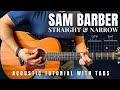 Straight And Narrow Sam Barber Guitar Lesson With Tabs