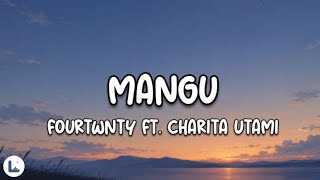 Download lagu Fourtwnty ft. Charita Utami - Mangu| Lirik Musik mp3