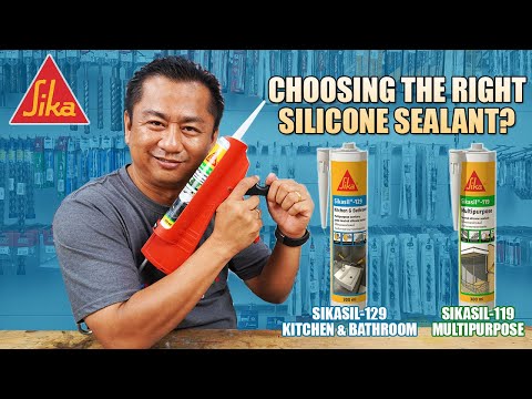 How to choose the right Silicone Sealant? | Sika Sikasil 119 Multipurpose & 129 Kitchen & Bathroom