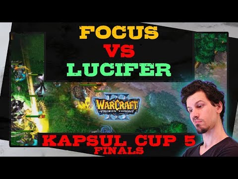 Focus vs Lucifer - Kapsul Cup 5 - Finals - Warcraft 3