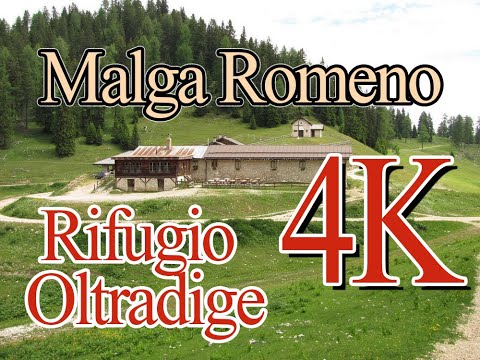 Malga Romeno and Rifugio Oltradige