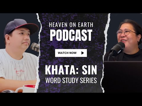 KHATA: Sin | Word Study Series | Ep 2 | Full Podcast | heaven on earth