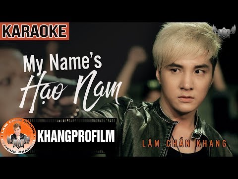 KARAOKE MY NAME'S HẠO NAM | BEAT GỐC | LÂM CHẤN KHANG