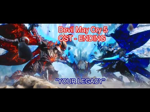 DEVIL MAY CRY 5 - OST ENDING "YOUR LEGACY"