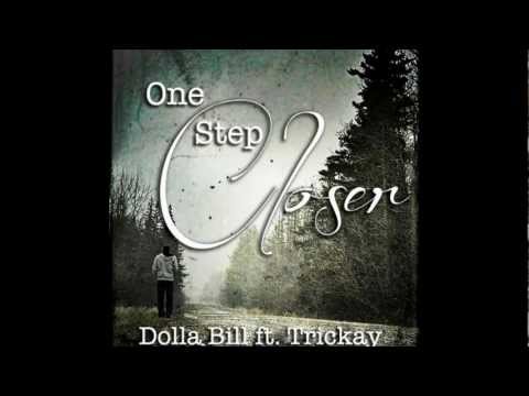 Dolla Bill Feat. Trickay - One Step Closer (Produced by Heat Up Beats)