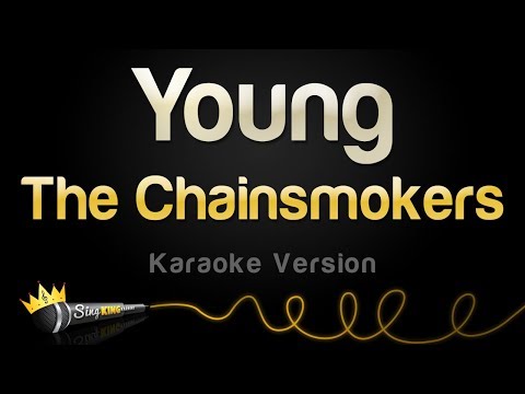 The Chainsmokers - Young (Karaoke Version)
