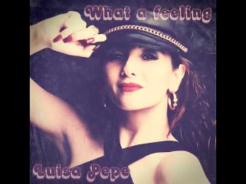 Luisa Pepe - What a Feeling 2005