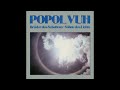 Popul Vuh - Brüder des Schattens - Söhne des Lichts (full album)