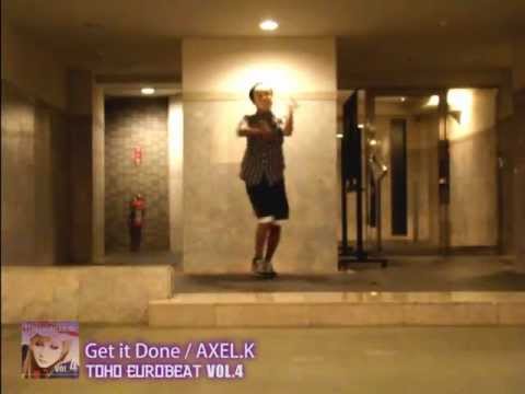 【パラパラ】Get it Done / AXEL.K