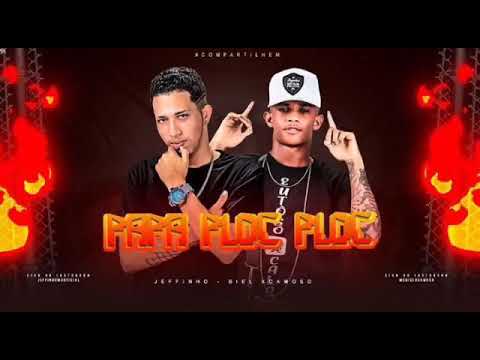 MC JEFFINHO FEAT. BIEL XCAMOSO - PAPA PLOC PLOC