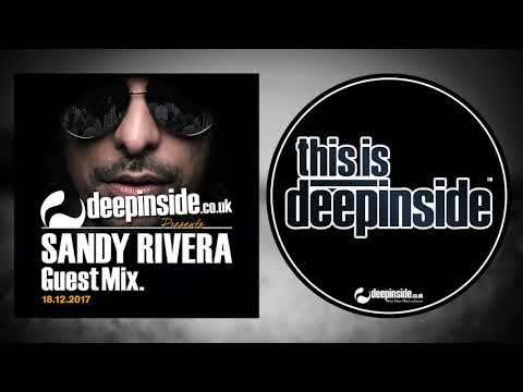 SANDY RIVERA is on DEEPINSIDE (Exclusive Guest Mix)
