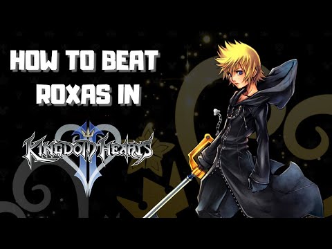 How to Beat Roxas in Kingdom Hearts 2 (For Beginners)