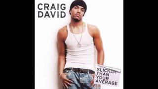 Let Her Go by Craig David