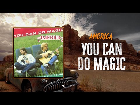 America - You Can Do Magic | Lyrics