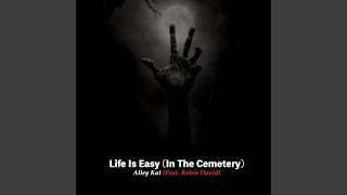 Life Is Easy (In the Cemetery) (feat. Robin David)