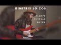 Dimitris Loizos - I'll Give You All I've Got (Sloppy Tuesday Blues) | Official Audio