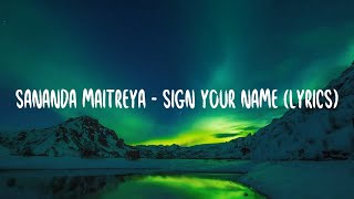 Sananda Maitreya - Sign Your Name (lyrics)