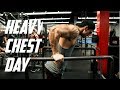 Heavy Chest Day