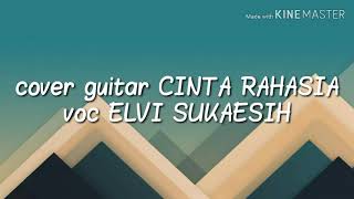 Download lagu Cover guitar#CINTA RAHASIA voc HJ ELVI SUKAESIH mp3