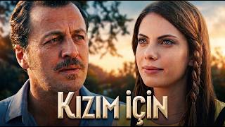 Kızım İçin | Eda Ece & Yetkin Dikinciler | Yerli Dram Filmi [4K]