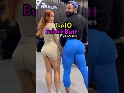 Top 10 Bubble Butt Exercises!