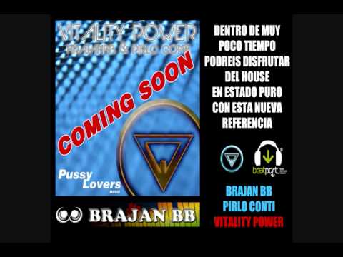 BRAJAN BB & PIRLO CONTI - VITALITY POWER