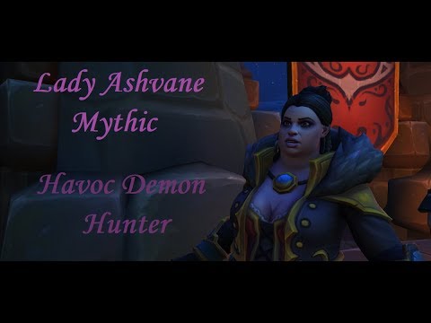 Lady Ashvane Mythic - Havoc Demon Hunter PoV