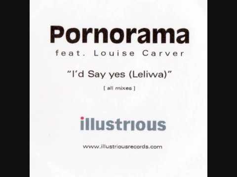 Pornorama Feat Louise Carver - Id Say Yes (Sapphirecut Remix)