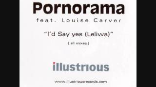 Pornorama Feat Louise Carver - Id Say Yes (Sapphirecut Remix)