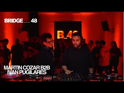 Martin Cozar b2b Ivan Pugliares DJ set | Bridge_48 [2023]