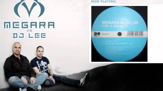 Megara vs DJ Lee - For a moment (Single Edit)