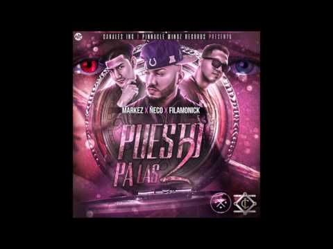 Markez Ft Ñeco, Filamonick   Puesto Pa Las 2
