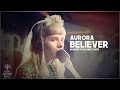 AURORA - BELIEVER | LEGENDADO (Imagine Dragons cover)