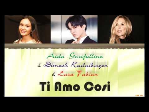 Dimash Kud. & Aida Gar. & Lara Fab. - Ti Amo Cosi ( World music, ita_rus_eng lyrics )