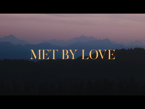 Met by Love (Lyrics) - United Pursuit