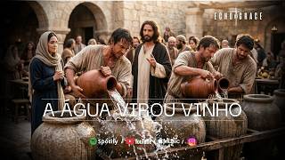 O PRIMEIRO MILAGRE DE JESUS | Água em Vinho — Echo of Grace (Oficial)
