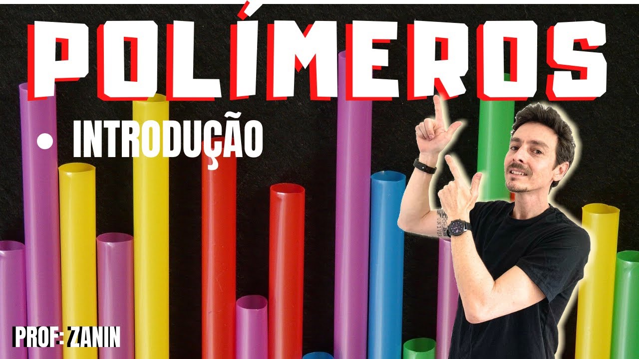 POLÍMEROS - INTRODUÇÃO E CLASSIFICAÇÃO
