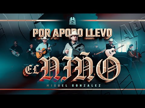 Miguel Gonzalez - Por Apodo Llevo El Niño [Official Video]