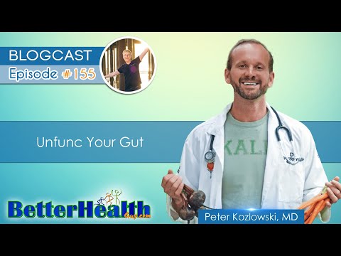 Episode #155: Unfunc Your Gut with Dr. Peter Kozlowski, MD