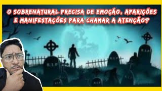 O SOBRENATURAL PRECISA DE EMOÇÃO E APARIÇÕES? #abuscareal #sobrenatural #farsa 
