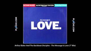 Arthur Baker And The Backbeat Disciples - The Message Is Love (7inch Mix).mpg