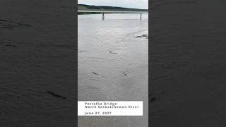 Petrofka Bridge, North Saskatchewan River - June 27, 2026