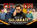 Best Of Gujarati Attitude Mashup Part 2 Megamix Attitude Song Remix Kishan Hapa Gujarati Song