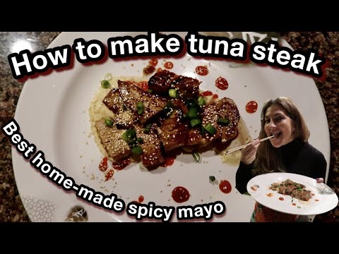 How to Make Seared Ahi Tuna Steak and Home-made Spicy Mayo *QUICK AND DELICIOUS*