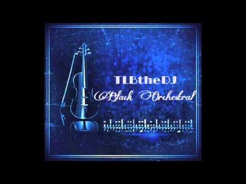 TLBtheDJ - Black Orchestral
