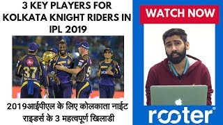 IPL KKR Team 2019: 3 key players for Kolkata Knight Riders in IPL 2019