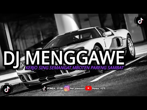 DJ KERJO SING SEMANGAT MBOTEN PARENG SAMBAT || DJ MERGAWE - DIDIK BUDI VIRAL TIKTOK 2023