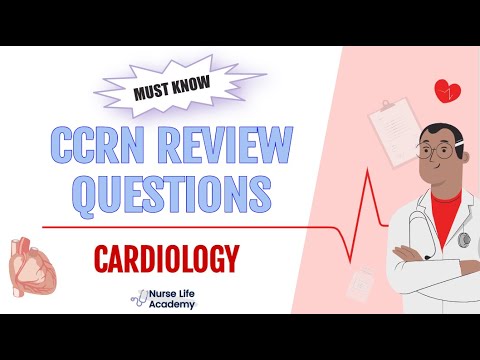 MUST KNOW Cardiology CCRN Practice Questions
