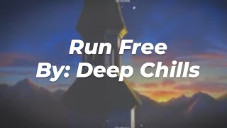 Run free by: Deep Chills (Lyrics)|Red Shoes AMV